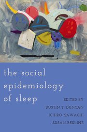 Cover for 

The Social Epidemiology of Sleep






