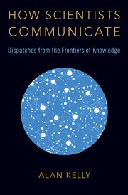 Cover for 

How Scientists Communicate






