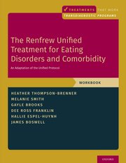 Cover for 

The Renfrew Unified Treatment for Eating Disorders and Comorbidity






