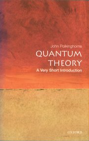 Cover for 

Quantum Theory: A Very Short Introduction






