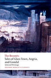 Cover for 

Tales of Glass Town, Angria, and Gondal






