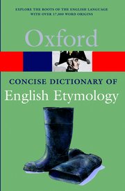 Cover for 

The Concise Oxford Dictionary of English Etymology






