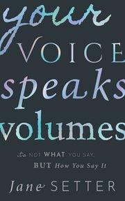 Cover for 

Your Voice Speaks Volumes






