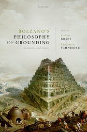 Bolzano's Philosophy of Grounding: Translations and Studies Couverture du livre
