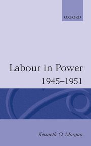 Cover for 

Labour in Power 1945-1951






