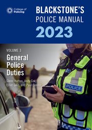 Cover for 

Blackstones Police Manual Volume 3: General Police Duties 2023






