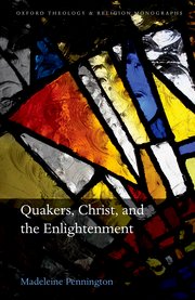 Cover for 

Quakers, Christ, and the Enlightenment






