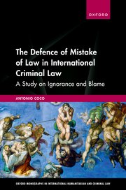 Cover for 

The Defence of Mistake of Law in International Criminal Law






