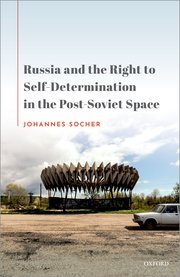 Cover for 

Russia and the Right to Self-Determination in the Post-Soviet Space






