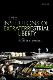 Cover for 

The Institutions of Extraterrestrial Liberty






