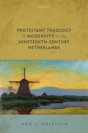 Cover for 

Protestant Theology and Modernity in the Nineteenth-Century Netherlands






