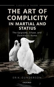 Cover for 

The Art of Complicity in Martial and Statius






