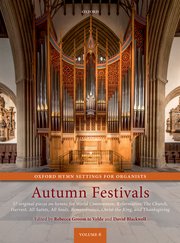 Cover for 

Oxford Hymn Settings for Organists: Autumn Festivals






