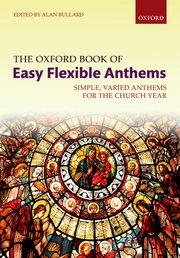 Cover for 

The Oxford Book of Easy Flexible Anthems






