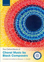 Cover for 

The Oxford Book of Choral Music by Black Composers






