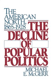 Cover for 

The Decline of Popular Politics






