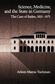 Cover for 

Science, Medicine, and the State in Germany






