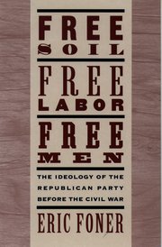 Cover for 

Free Soil, Free Labor, Free Men






