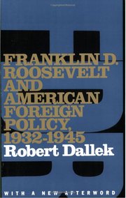 Cover for 

Franklin D. Roosevelt and American Foreign Policy, 1932-1945






