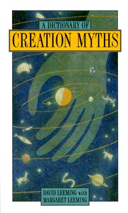 Cover for 

A Dictionary of Creation Myths






