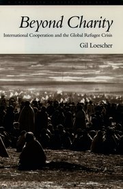 Cover for 

Beyond Charity: International Cooperation and the Global Refugee Crisis






