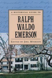 Cover for 

A Historical Guide to Ralph Waldo Emerson






