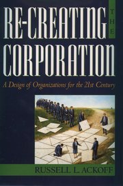 Cover for 

Re-Creating the Corporation






