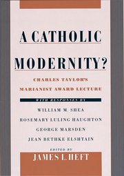Cover for 

A Catholic Modernity?






