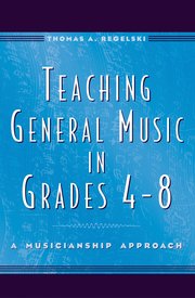 Cover for 

Teaching General Music in Grades 4-8






