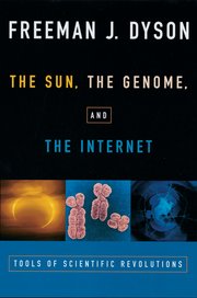 Cover for 

The Sun, The Genome, and The Internet







