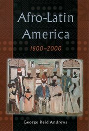 Cover for 

Afro-Latin America, 1800-2000






