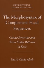 Cover for 

The Morphosyntax of Complement-Head Sequences






