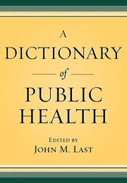 Cover for 

A Dictionary of Public Health






