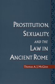 Cover for 

Prostitution, Sexuality, and the Law in Ancient Rome






