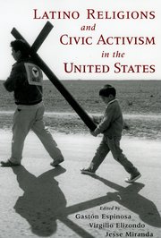 Cover for 

Latino Religions and Civic Activism in the United States






