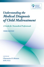 Cover for 

Understanding the Medical Diagnosis of Child Maltreatment






