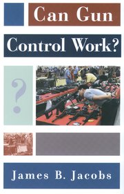 Cover for 

Can Gun Control Work?







