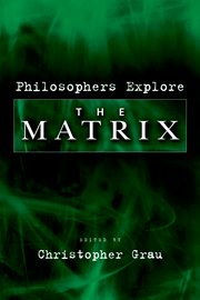 Cover for 

Philosophers Explore The Matrix






