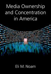 Cover for 

Media Ownership and Concentration in America






