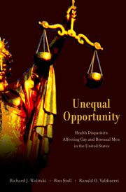 Unequal Opportunity Richard J Wolitski Ron Stall Ronald O Valdiserri Oxford University Press