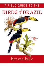 Cover for 

A Field Guide to the Birds of Brazil






