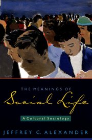 Cover for 

The Meanings of Social Life






