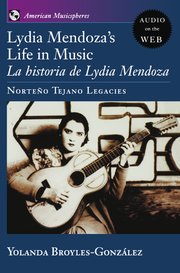 Cover for 

Lydia Mendozas Life in Music






