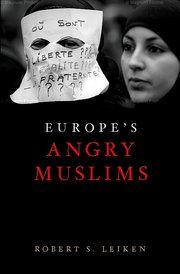 Cover for 

Europes Angry Muslims






