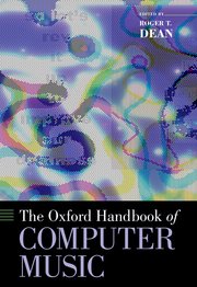 Cover for 

The Oxford Handbook of Computer Music






