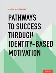 Cover for 

Pathways To Success Through Identity-based Motivation






