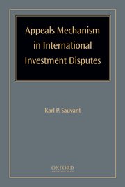Cover for 

Appeals Mechanism in International Investment Disputes






