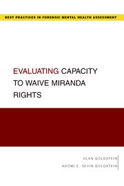 Cover for 

Evaluating Capacity to Waive Miranda Rights






