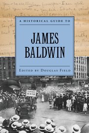 Cover for 

A Historical Guide to James Baldwin






