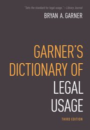 Cover for 

Garners Dictionary of Legal Usage






